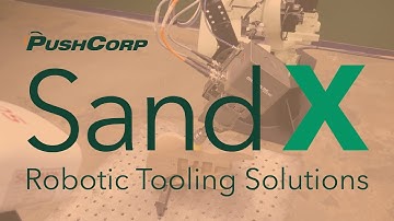 Introducing PushCorp SandX Robotic Tooling Solutions
