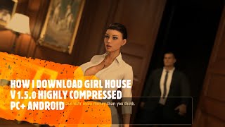 HOW I DOWNLOAD GIRL HOUSE GAME V 1.5.0 IN LESS MB
