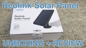 Reolink solar panel unboxing and review