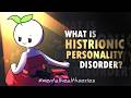 Understanding Histrionic Personality Disorder