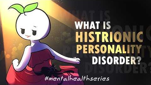 Histrionic Personality Disorder - One of the Most Misunderstood Disorders