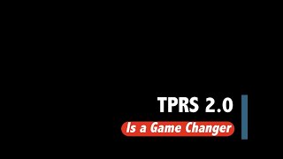 TPRS 2.0 is a Game Changer!