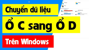 Cách chuyển dữ liệu từ ổ C sang ổ D trong Windows 10.