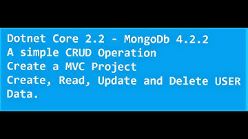 Dotnet Core  MongoDb  A simple CRUD Operation.