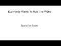 Everybody Wants To Rule The World   Tears For Fears - with lyrics