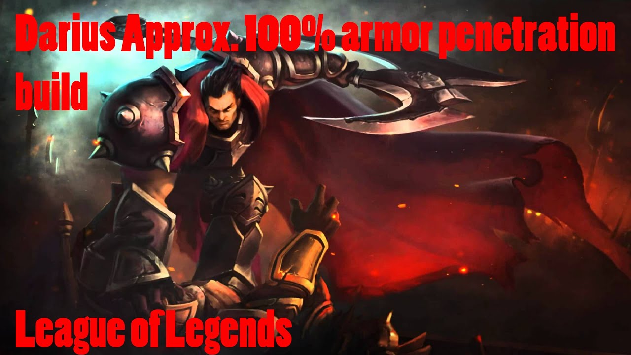 Darius Approx. 100 Armor League of Legends YouTube