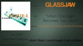 Glassjaw - When One Eight Becomes Two Zeros (synced lyrics)
