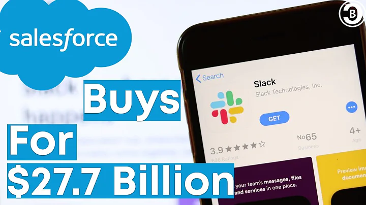 Salesforce Buys Slack - Biggest Acquisition in Salesforce 21 Year History