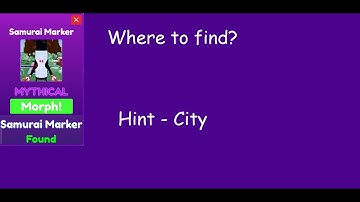 How to get Samurai Marker! (Find The Marker Morphs) BONUS AT THE END!