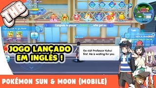 Pokémon Sun & Moon Mobile - Eu quero gostar mais desse jogo! (E