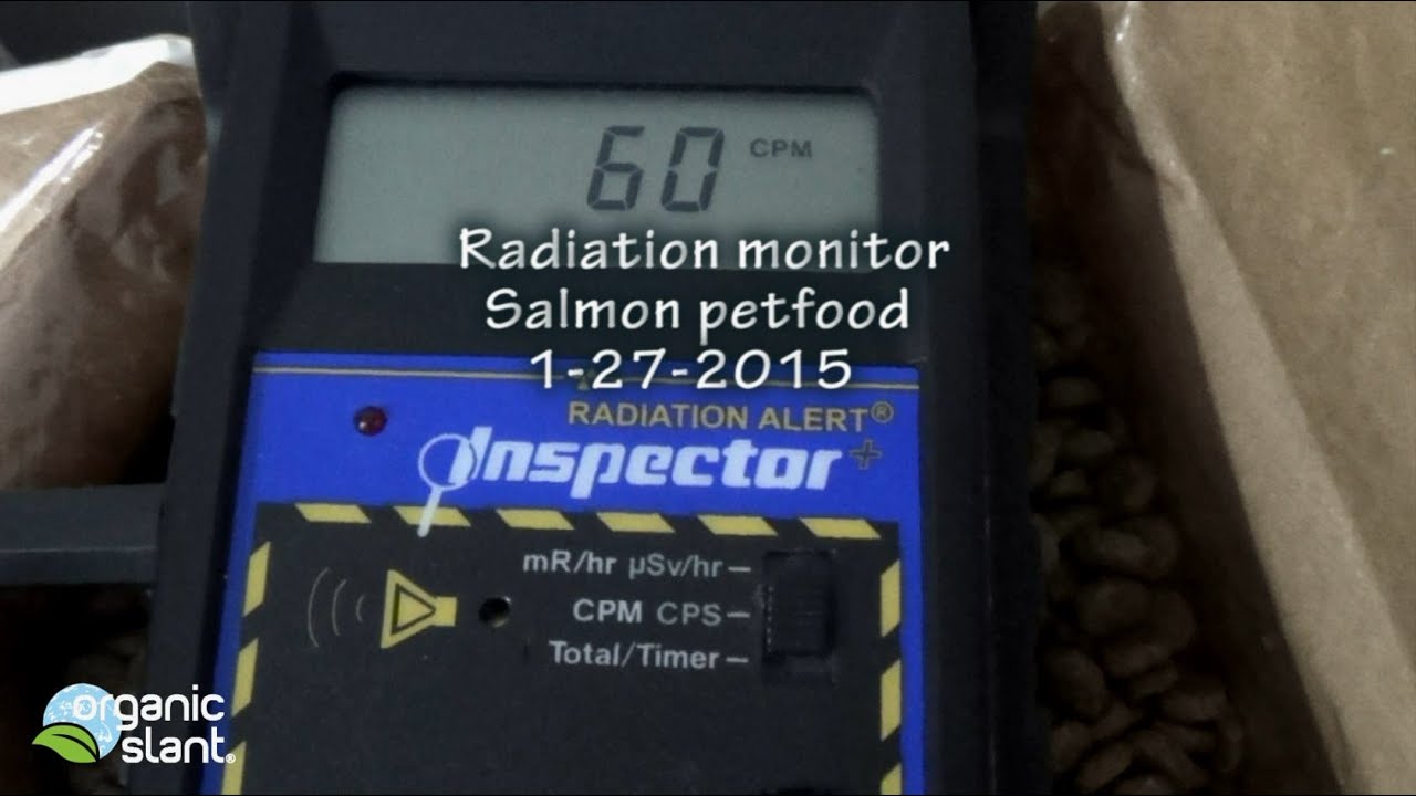 Radiation monitor Salmon Pet food 1-27-2015 | Organic Slant - YouTube