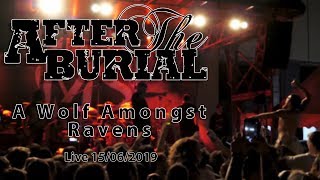AFTER THE BURIAL  - A Wolf Amongst Ravens | (Live) 15/06/2019