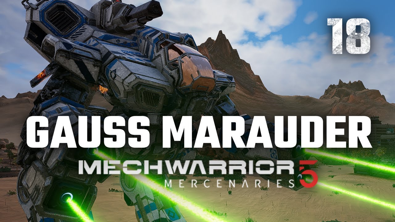 Gauss Marauder Mechwarrior 5 Mercenaries 2nd Playthrough Episode 18 Youtube
