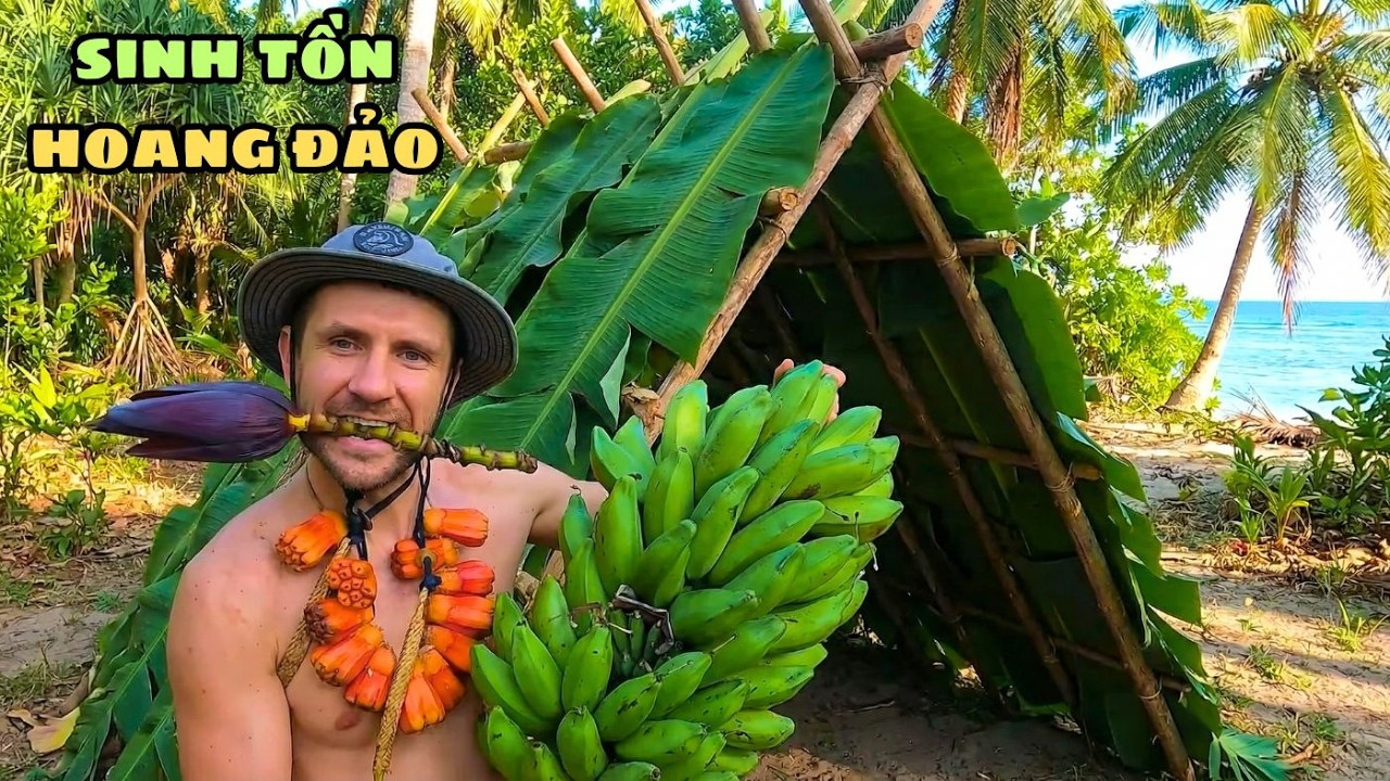 Một Mình Sinh Tồn Trên Đảo Hoang - Hành Trình Tìm Thức Ăn Và Xây Nơi Trú Ẩn