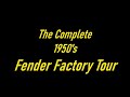 Fender Factory Tour 1950's - COMPLETE