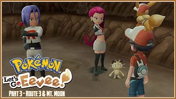 Pokémon: Let’s Go, Eevee Part 3 - Route 3 & Mt. Moon