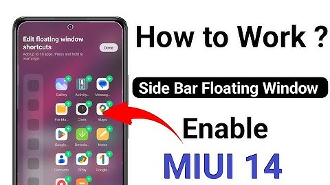 How to work side bar & floating window miui 13/14 any Xiaomi