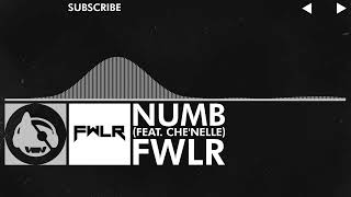 [Electronic] - FWLR - Numb (feat. CheNelle)