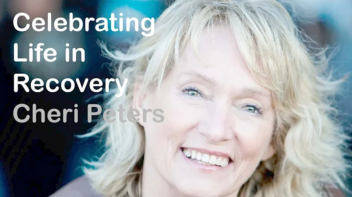 Celebrating Life in Recovery #1 -- Cheri Peters