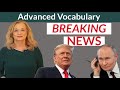 20 Advanced Words From The Latest News Headlines