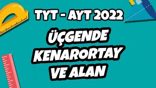 Üçgende Kenarortay Ve Alan Tyt - Ayt Geometri 2022