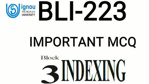 IGNOU || BLI-223 || BLOCK-3 || MCQ || OBJECTIVE QUESTION ANSWER