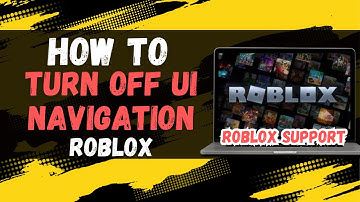 How to Turn Off UI Navigation in Roblox