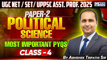 UGC NET/SET/UPPSC Asst. Prof. 2025 | Paper - 2 | Political Science | Class 4 | Abhishek Tripathi Sir