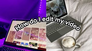 How Do I Edit My Videos ✨ | Editing Tutorial | xthetics_sweety