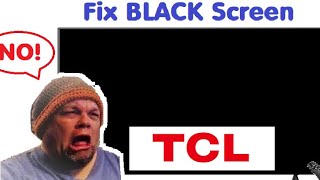 fix tcl flat tv screen staying black (wont turn on led smart roku 32 40 55 50 43 65 75 series off)