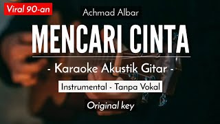 Mencari Cinta (Karaoke Akustik) - Achmad Albar