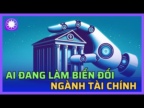 AI đang thay đổi ngành tài chính như thế nào?