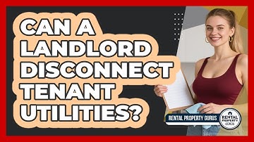Can a Landlord Disconnect Tenant Utilities?