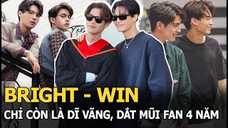 Bright - Win chỉ còn là dĩ vãng, dắt mũi fan 4 năm