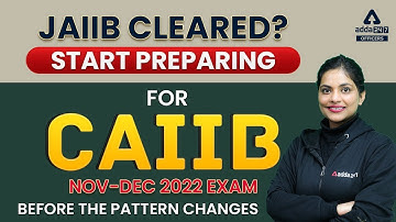 JAIIB CLEARED? START PREPARING FOR CAIIB NOV DEC 2022 EXAM Before the Pattern Changes