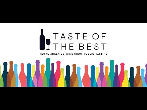 Taste Of The Best | Royal Adelaide Wine Show - Public Tasting