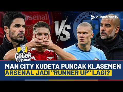 [FULL] Man City Gusur Arsenal, The Gunners Balik ke &ldquo;Setelan Pabrik&rdquo;? | GOCEK MARCO