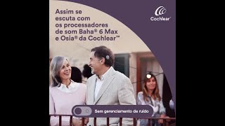 Assim se escuta com um processador de som Osia® ou Baha®