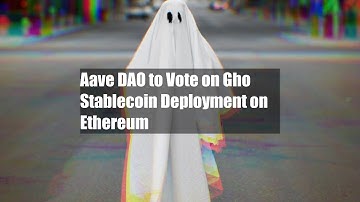 Aave DAO to Vote on Gho Stablecoin Deployment on Ethereum