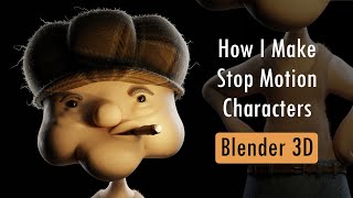 How I Sculpt Stop Motion Characters In Blender 3D