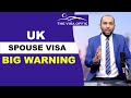 UK SPOUSE VISA BIG WARNING | STUDY ABROAD VISA