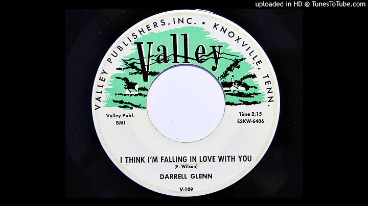 Darrell Glenn - I Think I'm Falling In Love With Y...