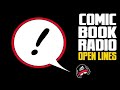 Open lines friday  modern comics  ancient esoterica comic book radio ep189