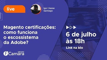 [LIVE] Magento certificações: como funciona o ecossistema da Adobe?