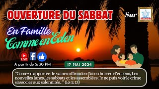 En Famille comme en Eden (Ouverture du Sabbat sur MEODH 17/05/24)
