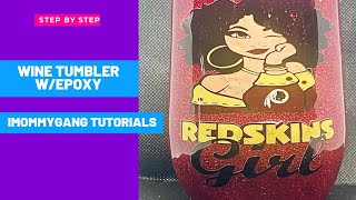 Wine Tumbler with Epoxy | Step by Step Tutorial