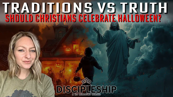 Traditions vs Truth | Should Christians Celebrate Halloween? | Discipleship Series
