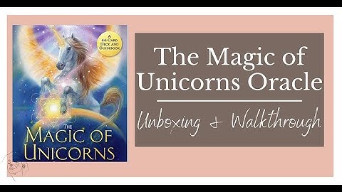 The Magic of Unicorns Oracle Unboxing and Walkthrough