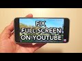 FIX FULL-SCREEN ISSUE ON YOUTUBE - for Android phones: Samsung, Huawei, Xiaomi, Oppo, OnePlus, Sony