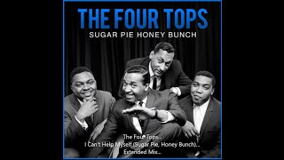 Video thumbnail of "The Four Tops...I Can't Help Myself (Sugar Pie, Honey Bunch)...Extended Mix..."